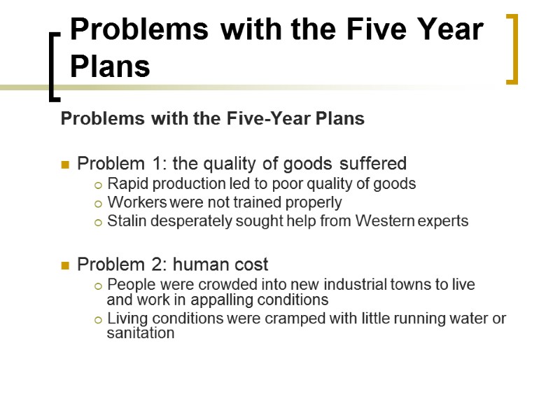 Problems with the Five Year Plans Problems with the Five-Year Plans  Problem 1: